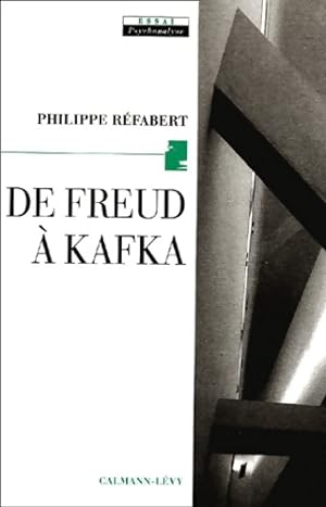 De Freud   Kafka - L'origine en proc s - Philippe R fabert