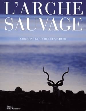 L'arche sauvage - Christine Denis-Huot