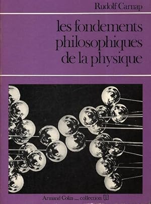 Les fondements philosophiques de la physique - Rudolf Carnap