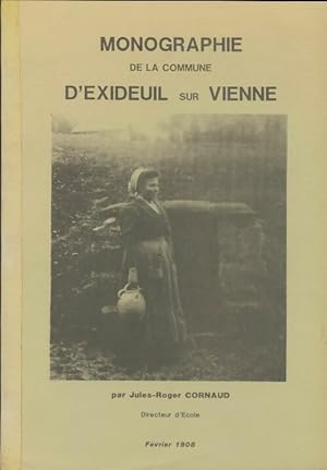 Monographie de la commune d'Exideuil sur Vienne - Jules-Roger Cornaud