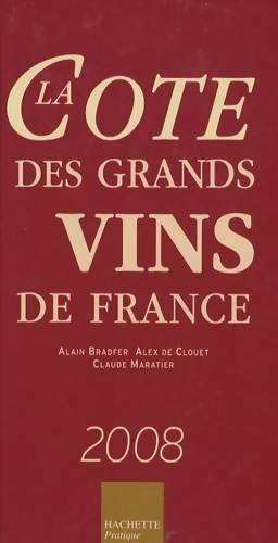 La Cote des grands vins de France - Alain Bradfer
