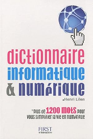 Dictionnaire informatique et num?rique - Henri Lilen