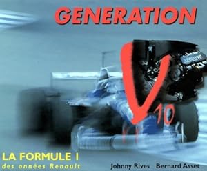 G n ration V10. Formule 1 des ann es Renault - J. Rives