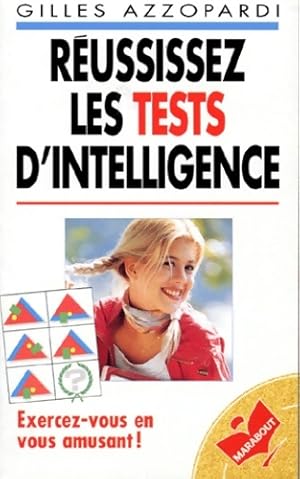 R?ussissez les tests d'intelligence - Gilles Azzopardi