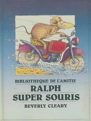 Ralph, super souris - Beverly Cleary