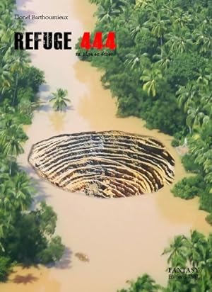 Refuge 444 Tome III -Mise en ?chec - Lionel Barthoumieux