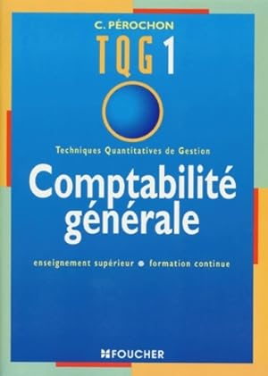Techniques Quantitatives De Gestion 1. Comptabilit  g n rale - Claude P rochon