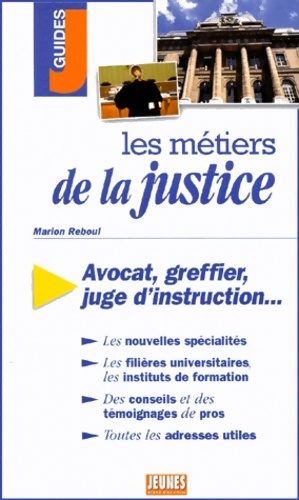 Les m?tiers De La Justice. Avocats Greffier Juge D'Instruction. - Marion Reboul