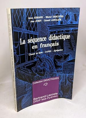 La Sequence Didactique En Francais - Classes De Lycée Capes Agrégation / Coll. didactiques