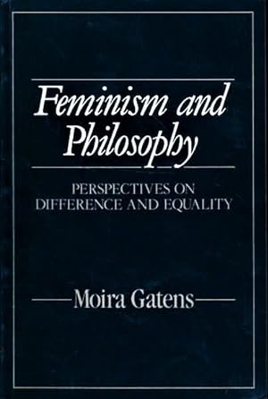 Feminism and Philosophy: Perspectives on Difference and Equality