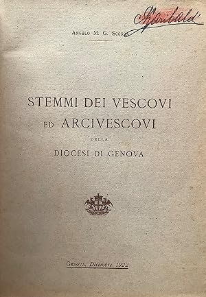 Stemmi dei Vescovi ed Arcivescovi della Diocesi di Genova.