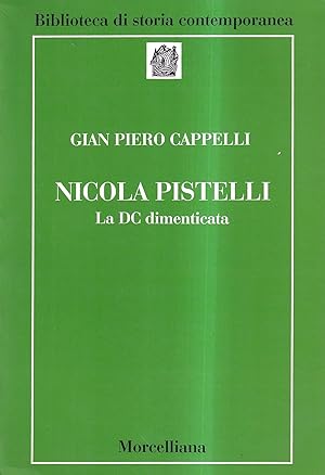 Nicola Pistelli. La DC dimenticata