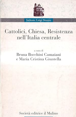 Cattolici, Chiesa, Resistenza nell'Italia centrale