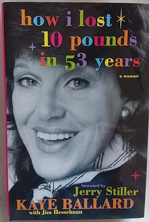 How I Lost 10 Pounds in 53 Years: A Memoir (Signed)
