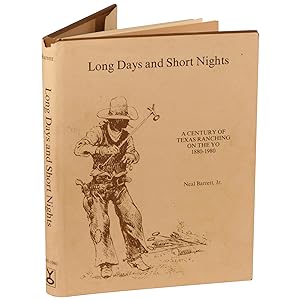 Long Days and Short Nights: A Century of Texas Ranching on the YO, 1880-1980