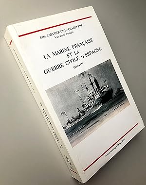La marine française et la guerre civile d'Espagne 1936-1939