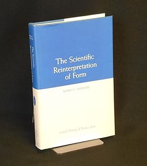 The Scientific Reinterpretation of Form; [Cornell History of Science Series]