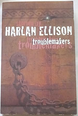 Troublemakers: Stories by Harlan Ellison