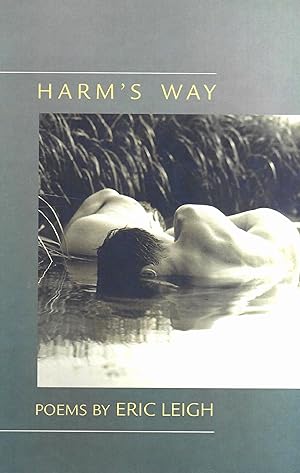 Harm's Way: Poems by Eric Leigh