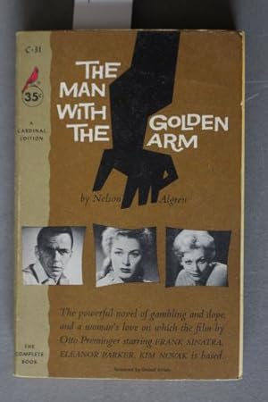 Man With the Golden Arm (Cardinal/Pocket Books.# C-31; Based for movie starring = Frank Sinatra, ...