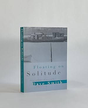 FLOATING ON SOLITUDE: THREE VOLUMES OF POETRY