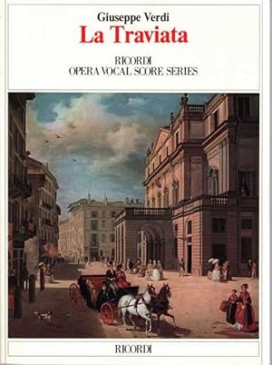 La Traviata [Ricordi Opera Vocal Score Series] Opera Completa Per Canto e pianoforte
