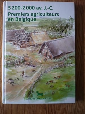 5200-2000 av. J.-C. : Premiers agriculteurs en Belgique