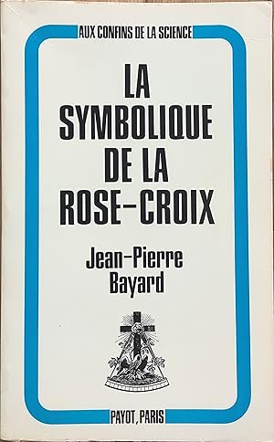 La Symbolique de la Rose-Croix