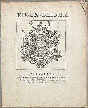 Haarlem, 1796, New Year's Wishes | Eigen-Liefde. Te Haarlem, Gedrukt by J. Met en Meylink ., 1796...
