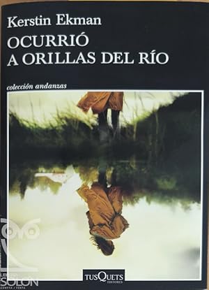 Ocurrió a orillas del río