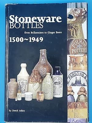 Stoneware Bottles 1500-1949: from Bellarmines to Ginger Beers