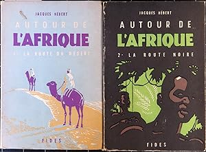 Autour de l'Afrique. I: La route du désert. II: La route noire