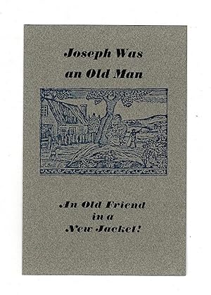 Joseph Was an Old Man. An Old Friend in a New Jacket.