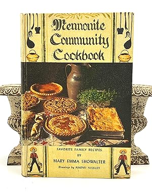 [COMMUNITY COOKBOOK] Mennonite Community Cookbook FAVORITE FAMILY RECIPES