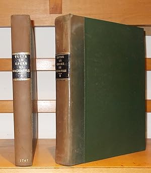 Tutte Le Opere di Niccolo Machiavelli, Cittadino e Segretario Fiorentino [ Complete in 2 Volumes ]