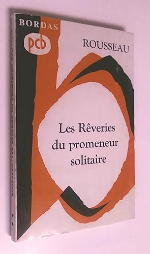 Les Rêveries du promeneur solitaire. Avec une notice sur la vie de Rousseau, une chronologie des ...