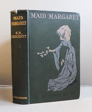 Maid Margaret of Galloway The Life Story of her whom Four Centuries have called "The Fair Maid of...