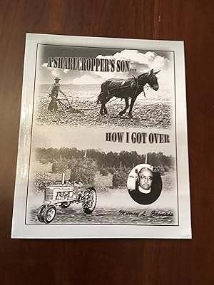 A Sharecropper's Son: How I Got Over (Signed Copy)
