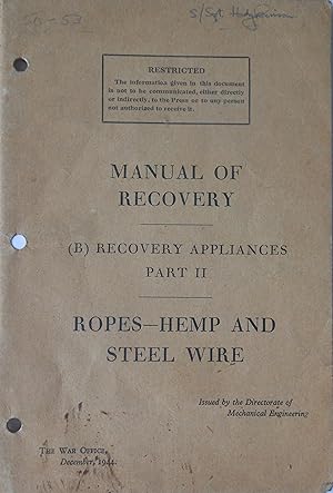 Manual of Recovery. (B) Recovery Appliances Part II. Ropes-Hemp and Steel Wire