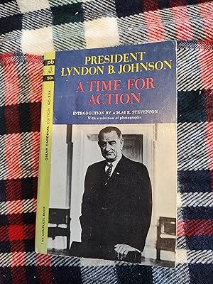 President Lyndon B. Johnson A Time For Action