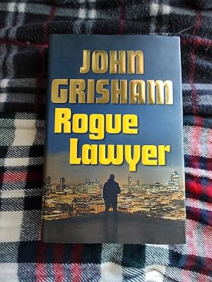Rogue Lawyer: A Novel