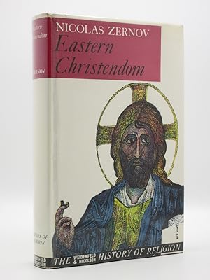 Eastern Christendom: A Study of the Origin and Development of the Eastern Orthodox Church [SIGNED]