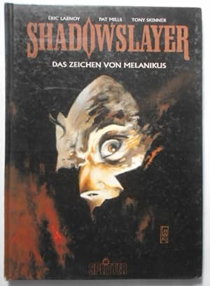 Shadowslayer. Das Zeichen von Melanikus [dt. Ausgabe].