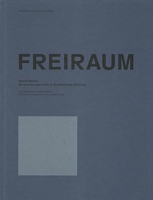 Freiraum : Hanns Herpich ; ein Kunstprojekt in der St. Egidienkirche, Nürnberg ; [dokumentiert di...