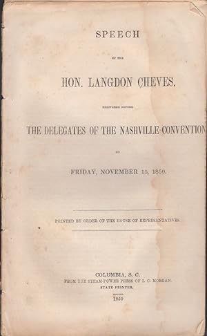 Speech of the Hon. Langdon Cheves, Delivered Before the Delegates of the Nashville Convention on ...