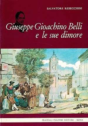 Giuseppe Gioachino Belli e le sue dimore