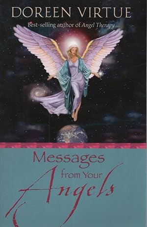 Messages from Your Angels: What Your Angels Want You to Know