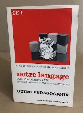 Notre langage / guide pédagogique CE1