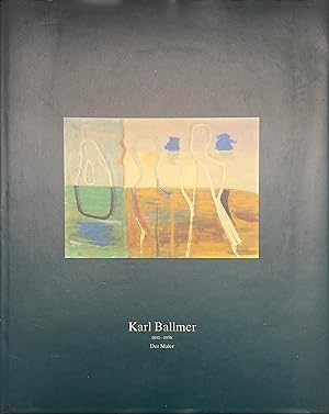 Karl Ballmer 1891-1958. Der Maler