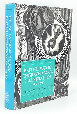British Wood-engraved Book Illustration, 1904-40: A Break with Tradition